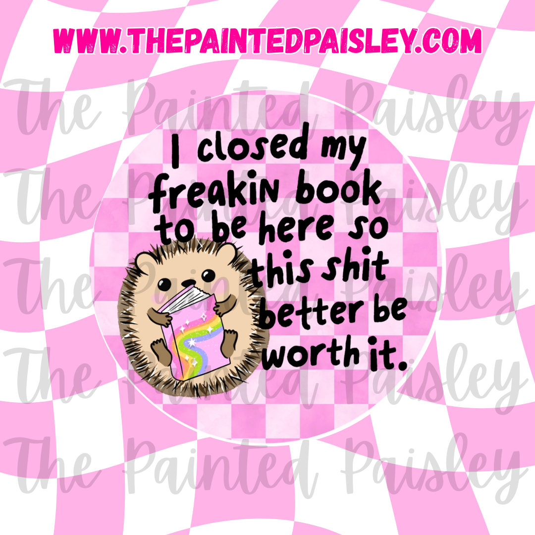 Round Cardstock - I closed my freakin book to be here