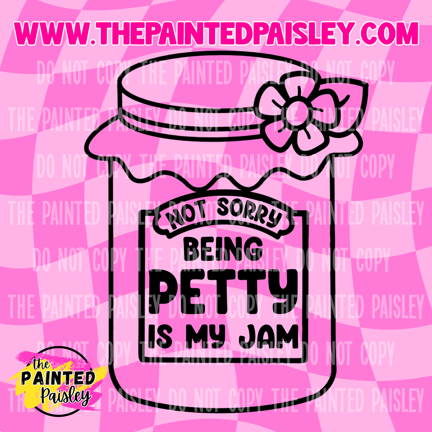 Being Petty Is My Jam - PNG
