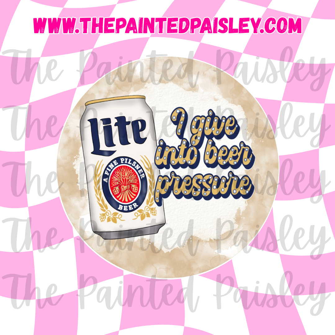 Round Cardstock - I give into beer pressure