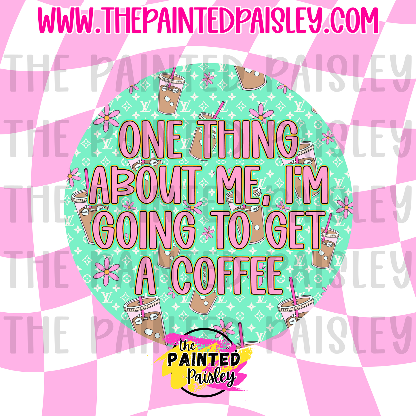 Round Cardstock - I'm Going To Get A Coffee