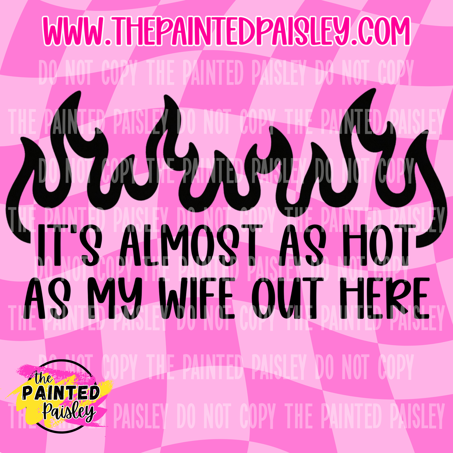 It's Almost As Hot As My Wife - PNG
