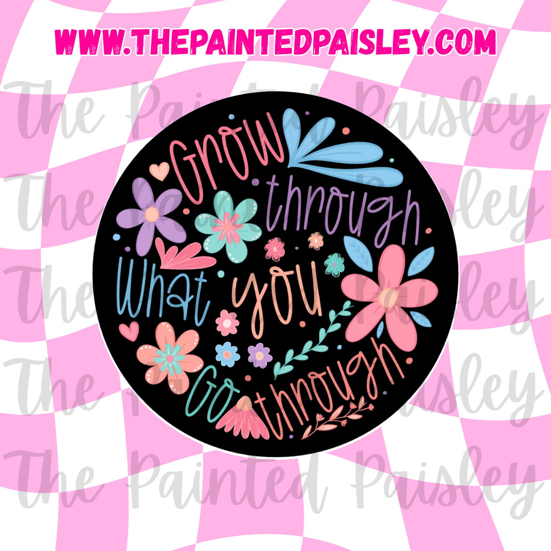 Round Cardstock - Grow through what you go through