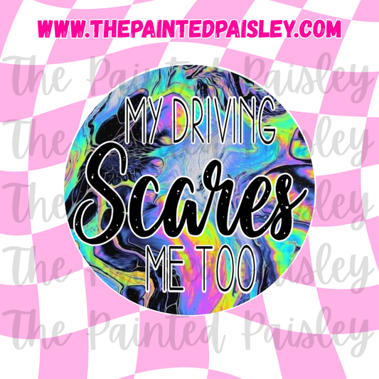 Round Cardstock - My driving scares me too