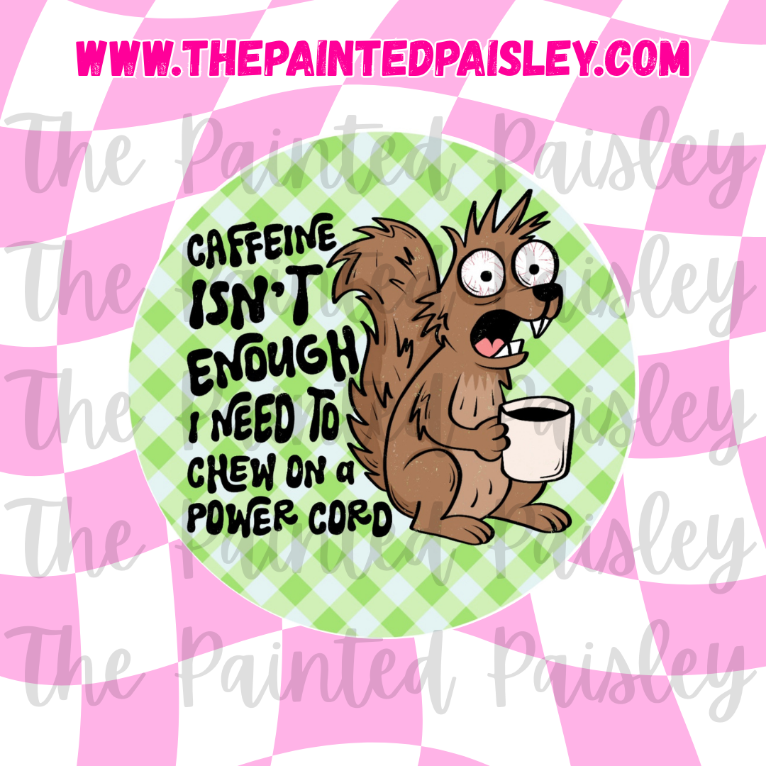 Round Cardstock - Caffeine isn't enough