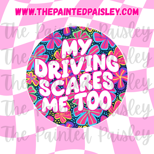 Round Cardstock - My driving scares me too