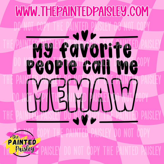 My Favorite People Call Me MEMAW - PNG
