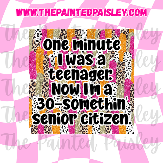 Square Cardstock - One Minute I Was A Teenager
