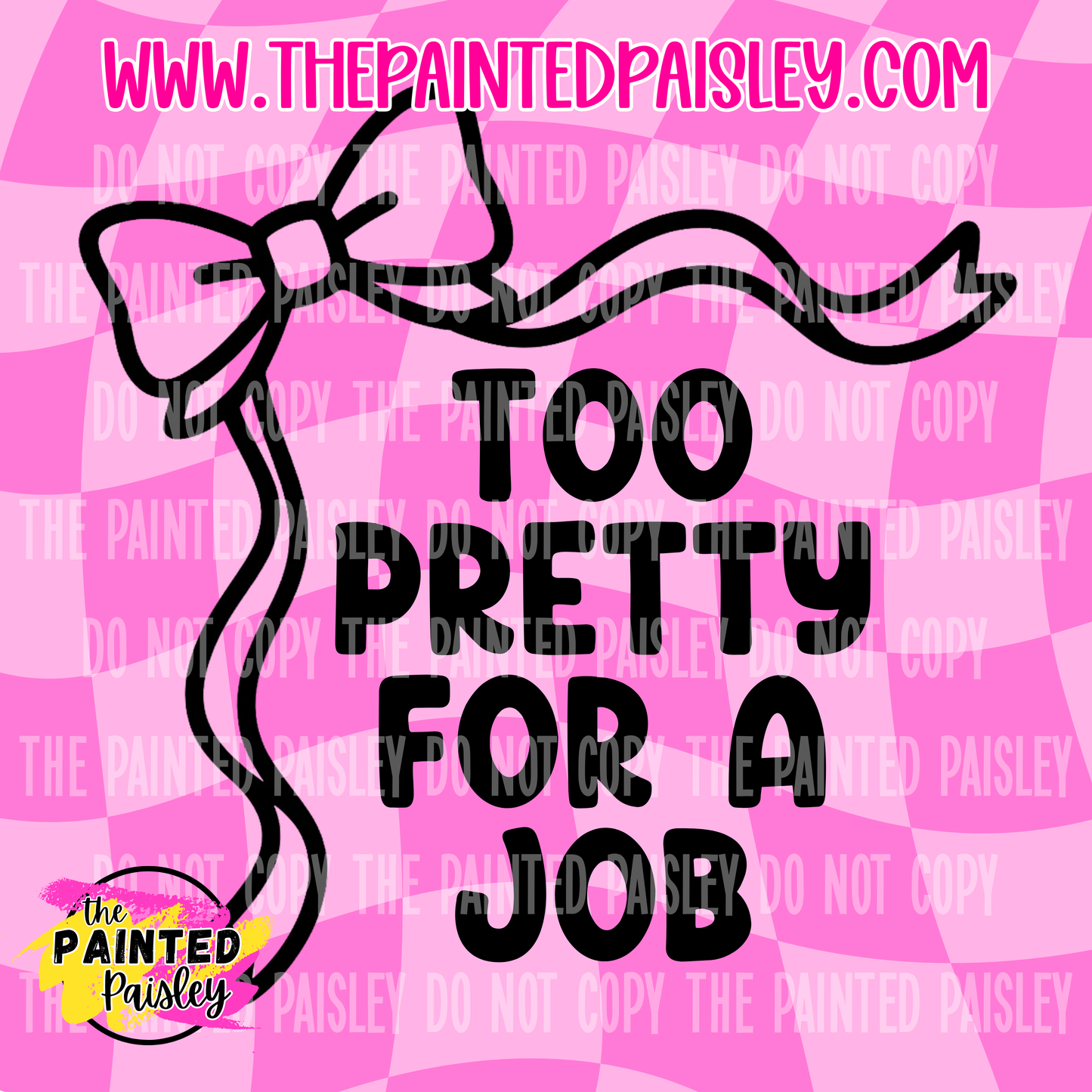 Too Pretty For A Job - PNG