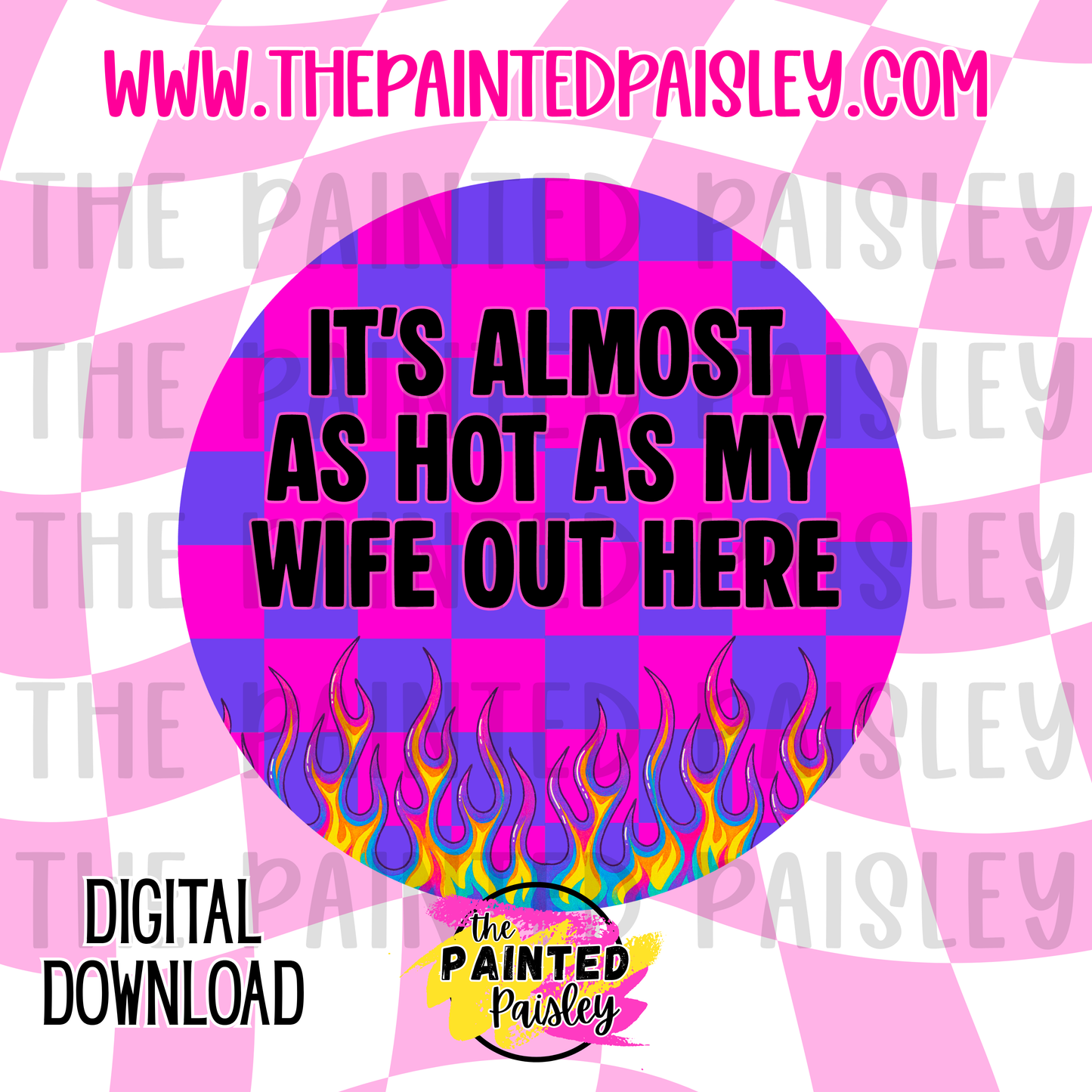 Digital Cardstock - It's Almost As Hot As My Wife Out Here
