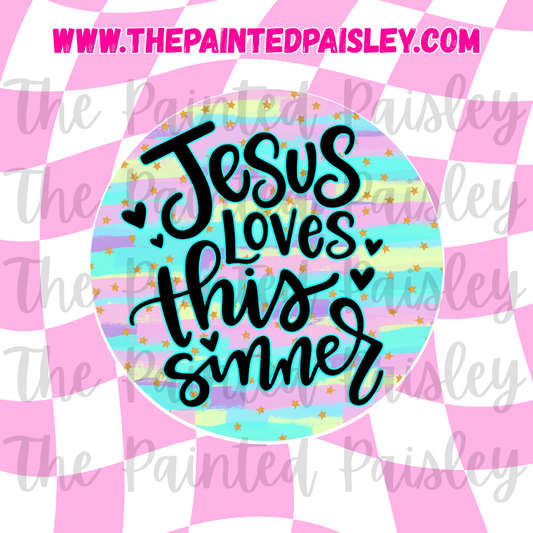 Round Cardstock - Jesus loves this sinner