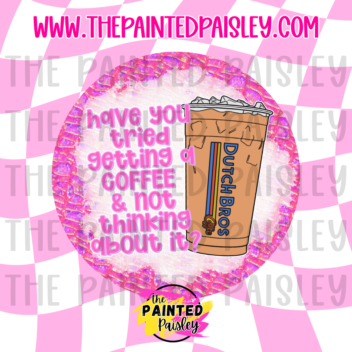 Round Cardstock - Have You Tried Getting A Coffee