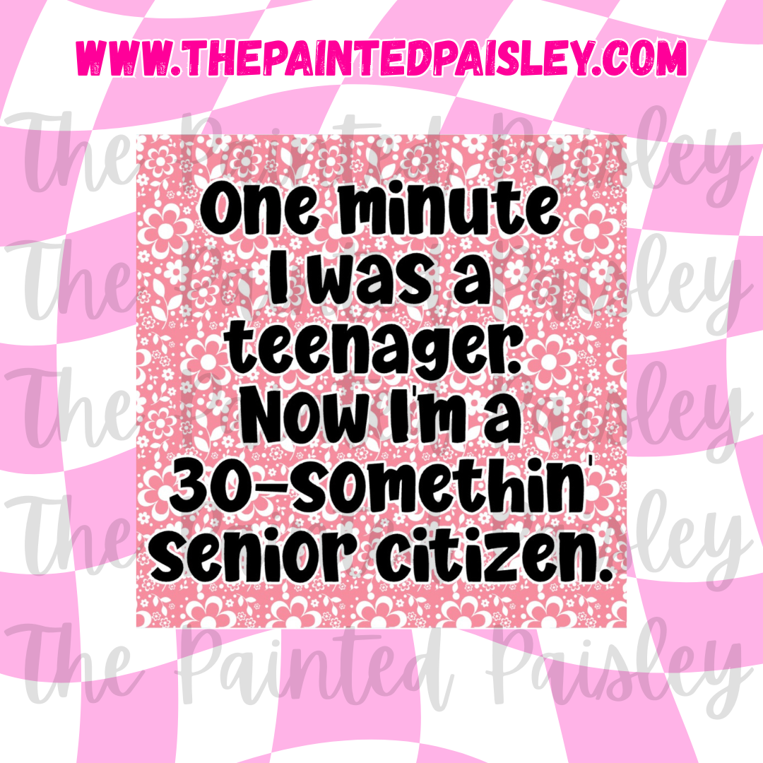 Square Cardstock - One Minute I Was A Teenager 2