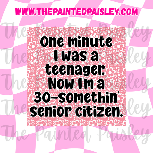Square Cardstock - One Minute I Was A Teenager 2