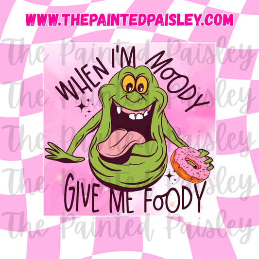 Square Cardstock - When I'm moody give me foody