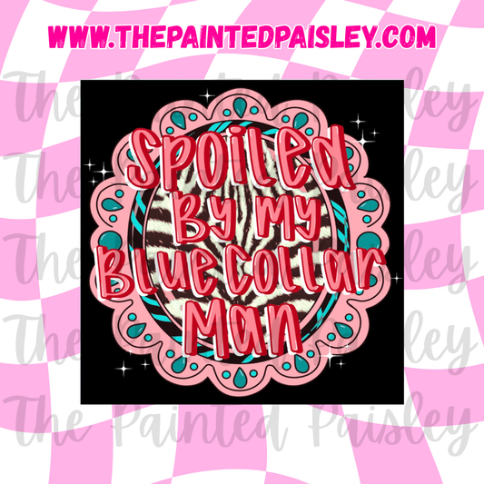 Square Cardstock - Spoiled Bye My Blue Collar Man