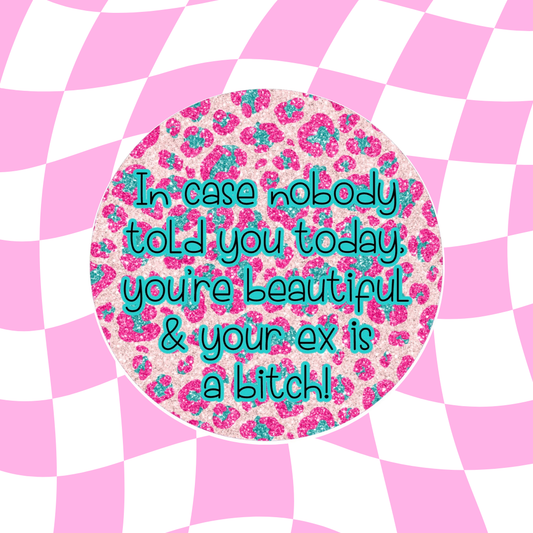 Round Cardstock - In case nobody told you