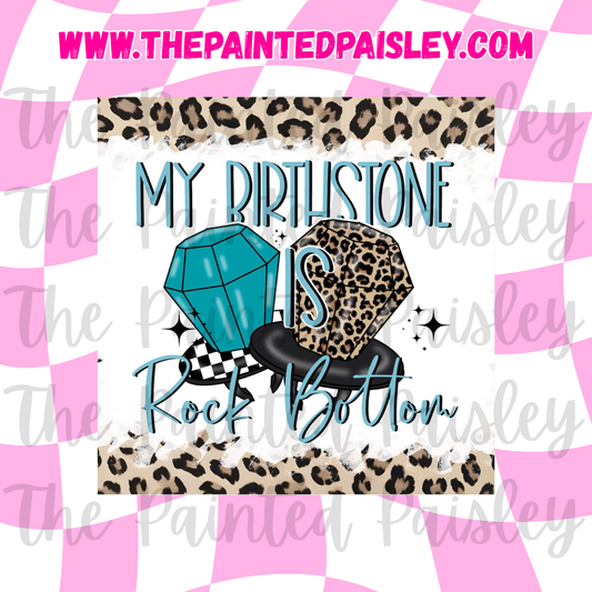 Square Cardstock - My birthstone is rock bottom