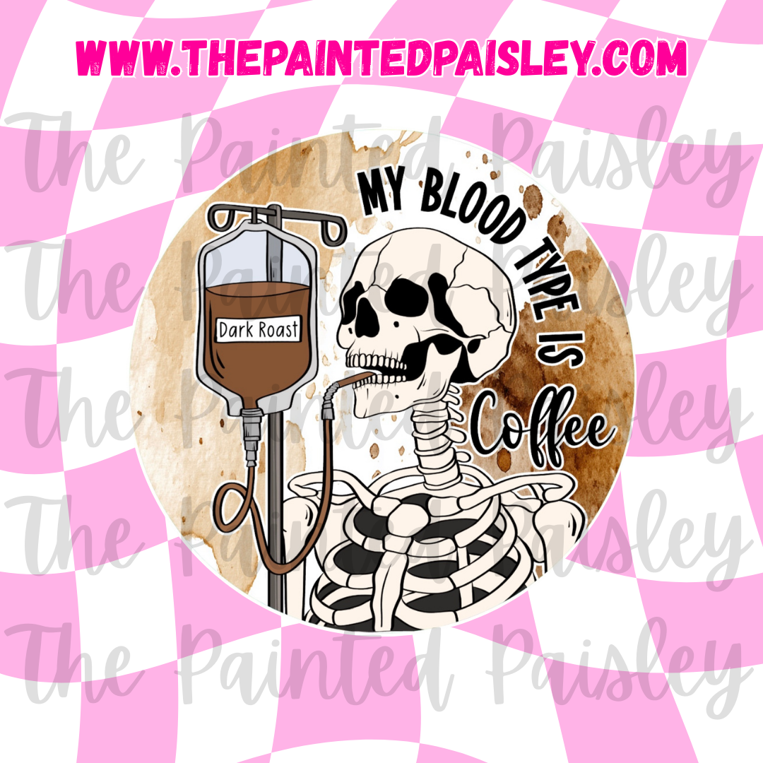 Round Cardstock - My blood type is coffee