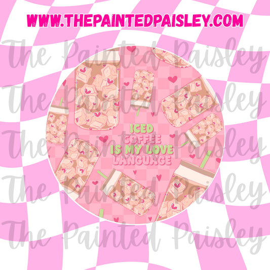 Round Cardstock - Iced coffee is my love language