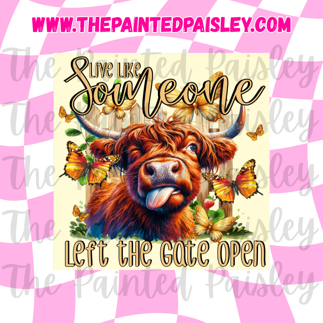 Square Cardstock - Live Like Someone Left The Gate Open