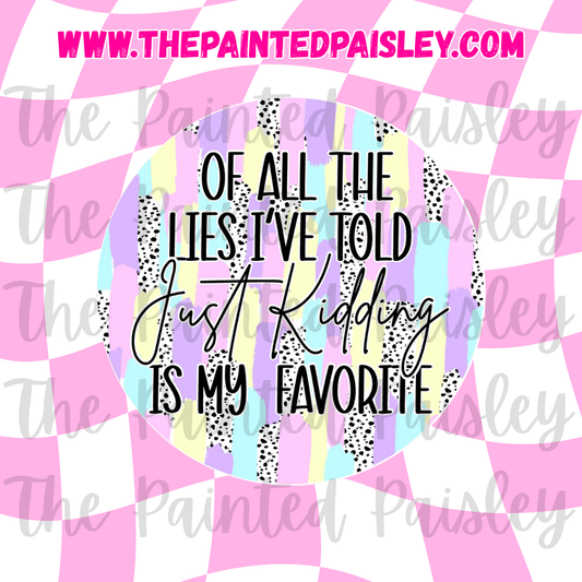 Round Cardstock - Of All The Lies I've Told