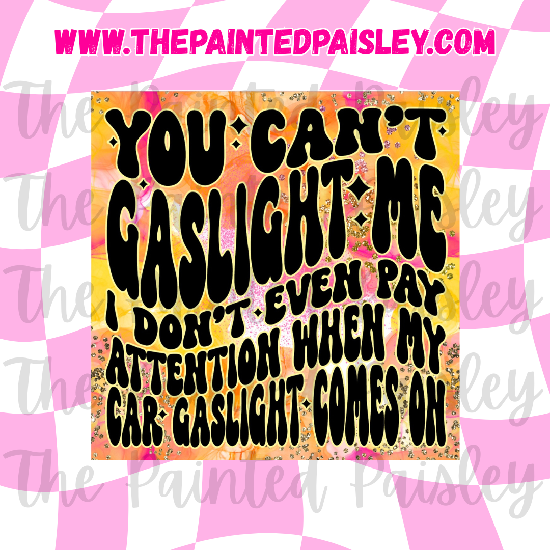 Square Cardstock - You can't gaslight me