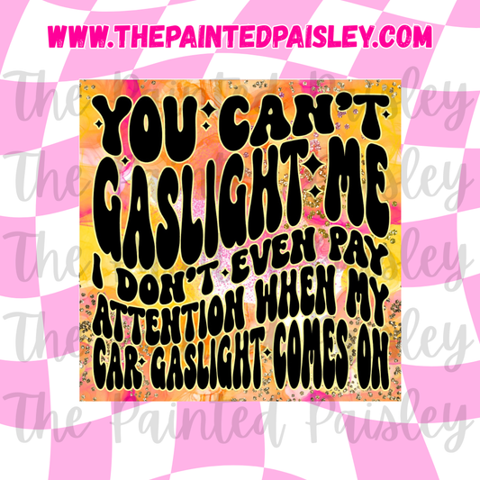Square Cardstock - You can't gaslight me