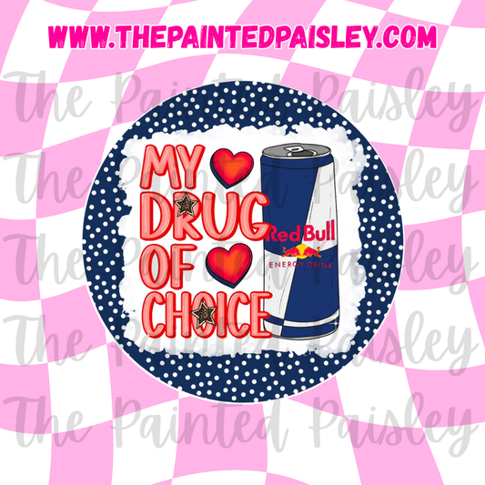 Round Cardstock - My Drug Of Choice