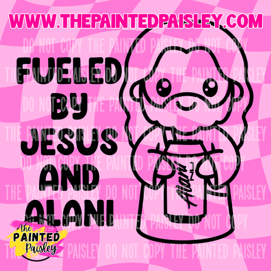 Fueled By Jesus And Alan! - PNG