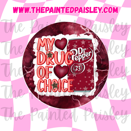 Round Cardstock - My Drug Of Choice