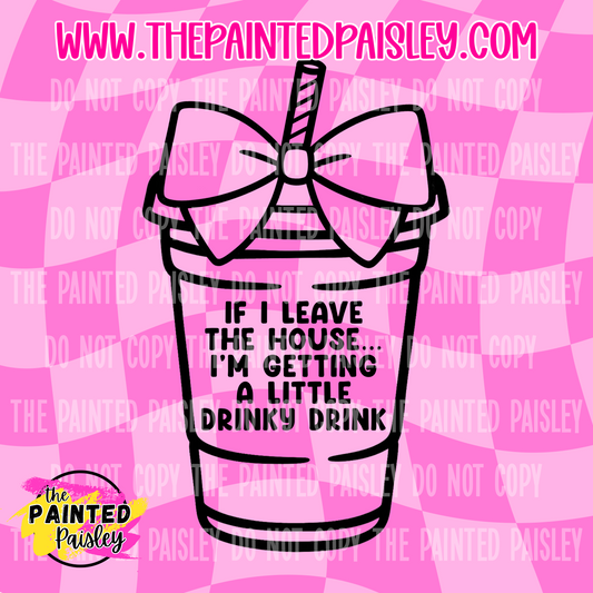 I'm Getting A Little Drinky Drink - PNG