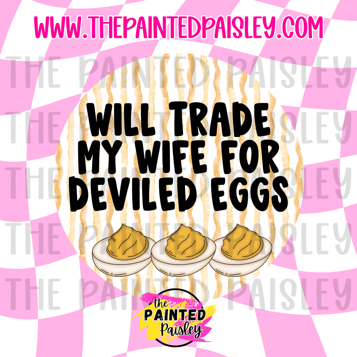 Round Cardstock - Will Trade My Wife For Deviled Eggs