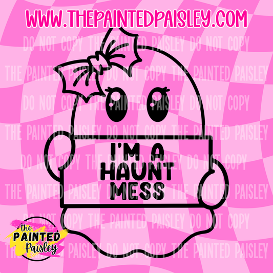 I'm A Haunt Mess - PNG