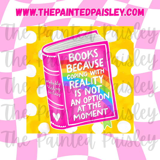 Square Cardstock - Books because coping with reality isn't an option at the moment