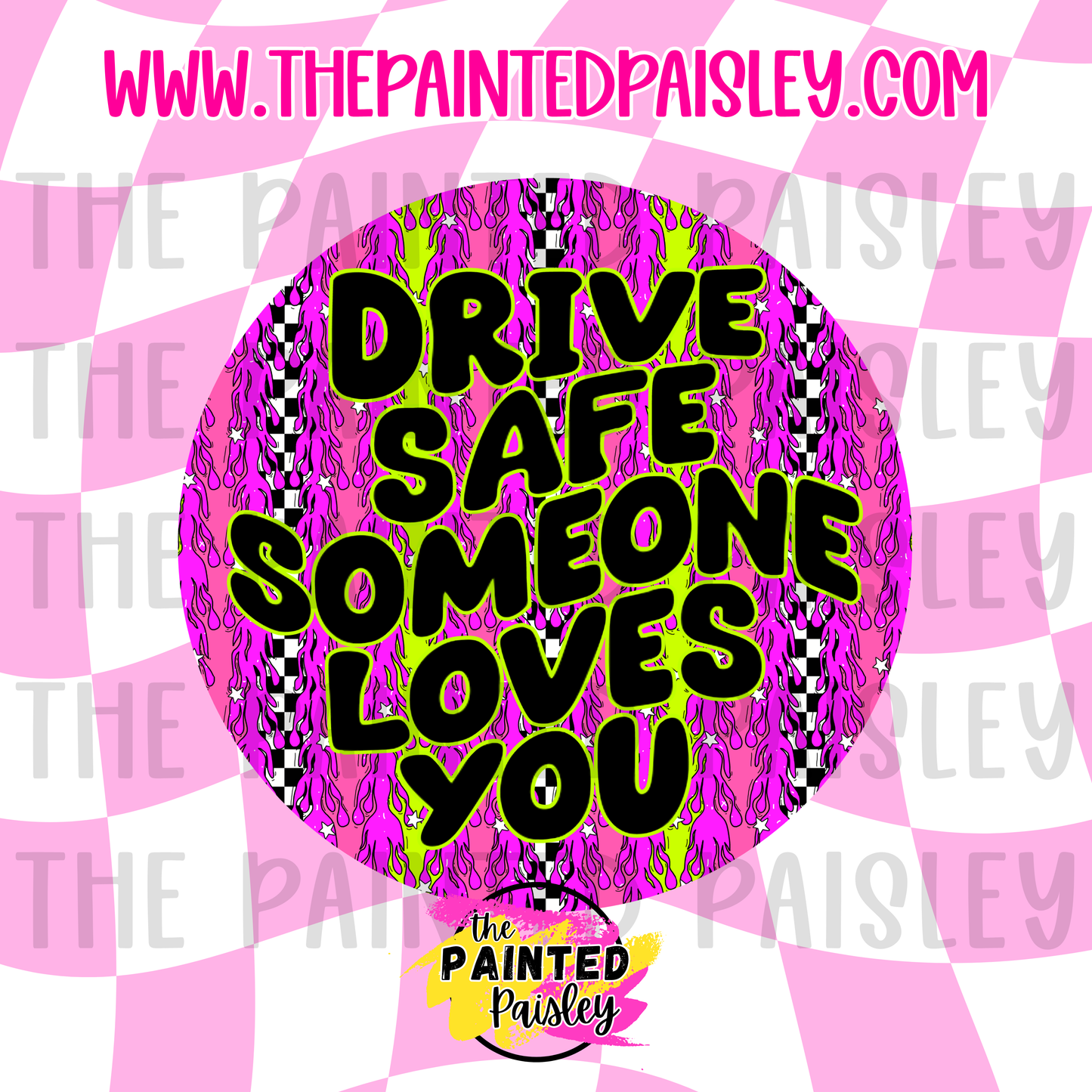 Round Cardstock - Drive Safe Someone Loves You