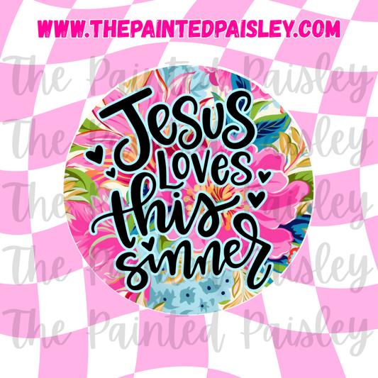 Round Cardstock - Jesus loves this sinner