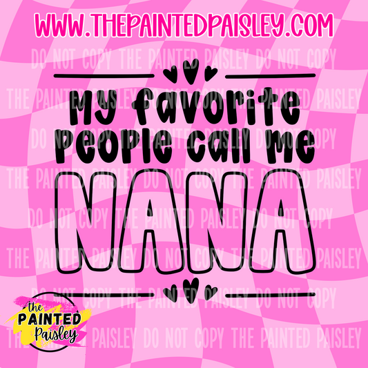 My Favorite People Call Me NANA - PNG